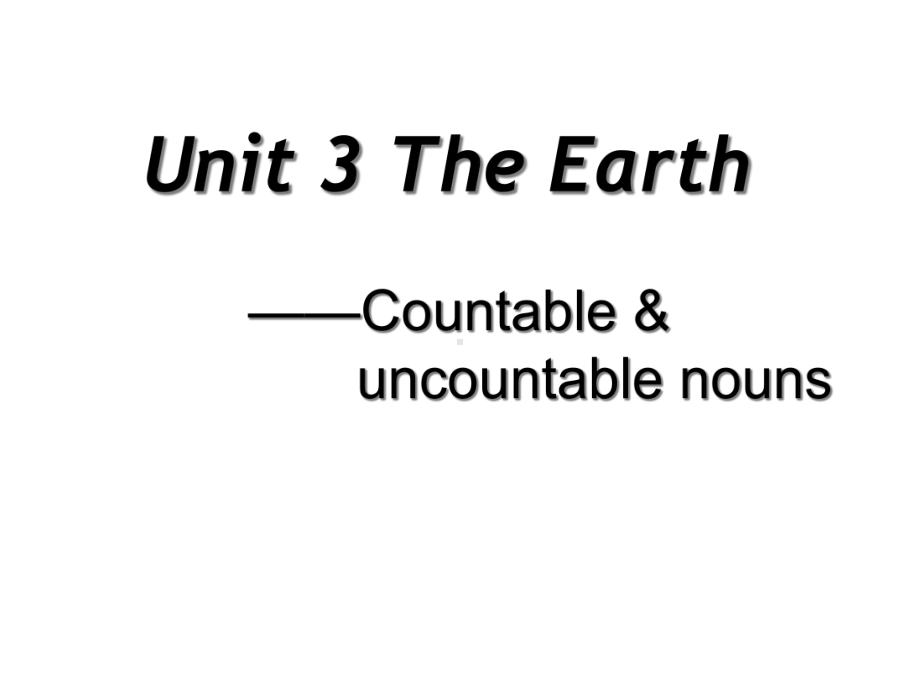 Unit3TheEarth-可数名词与不可数名词课件.ppt_第1页