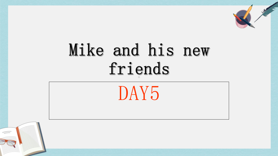 人教版六年级英语下册recycle-day5：Mike-and-his-new-friends课件.ppt（无音视频）_第1页