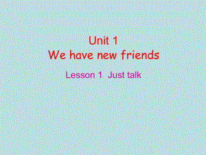 五年级上册英语Unit1Wehavenewfriendslesson1人教(精通)课件.ppt（无音视频）