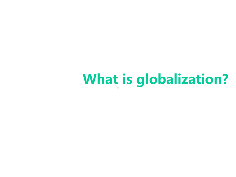 Globalization英语版全球化课件.ppt（无音视频）_第3页