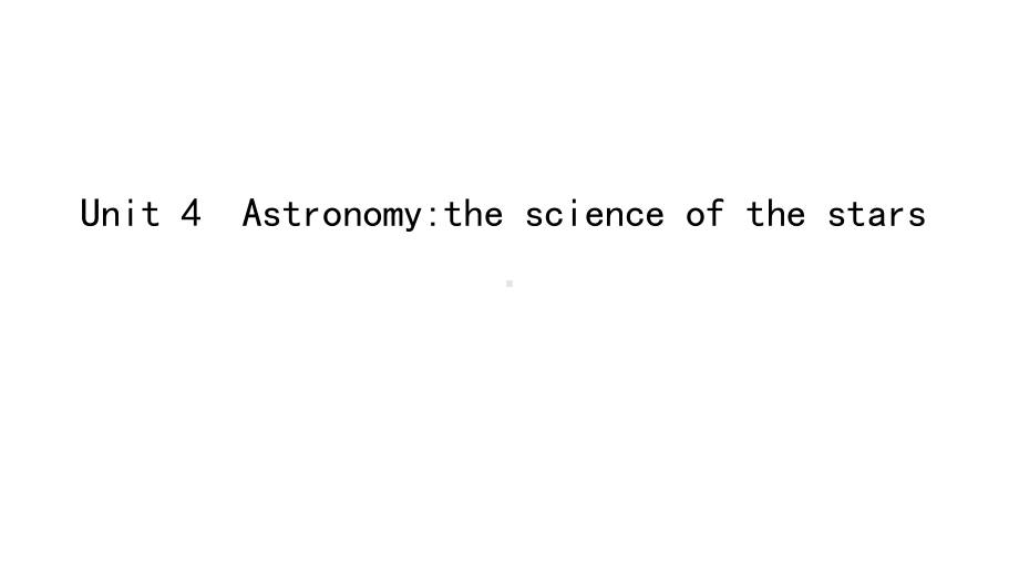 2020届高三一轮复习：13Unit4Astronomythescienceofthestars课件.ppt_第1页