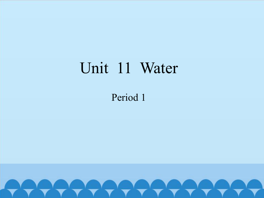 五年级上册英语Module4Unit11WaterPeriod1沪教牛津版课件.pptx（无音视频）_第1页