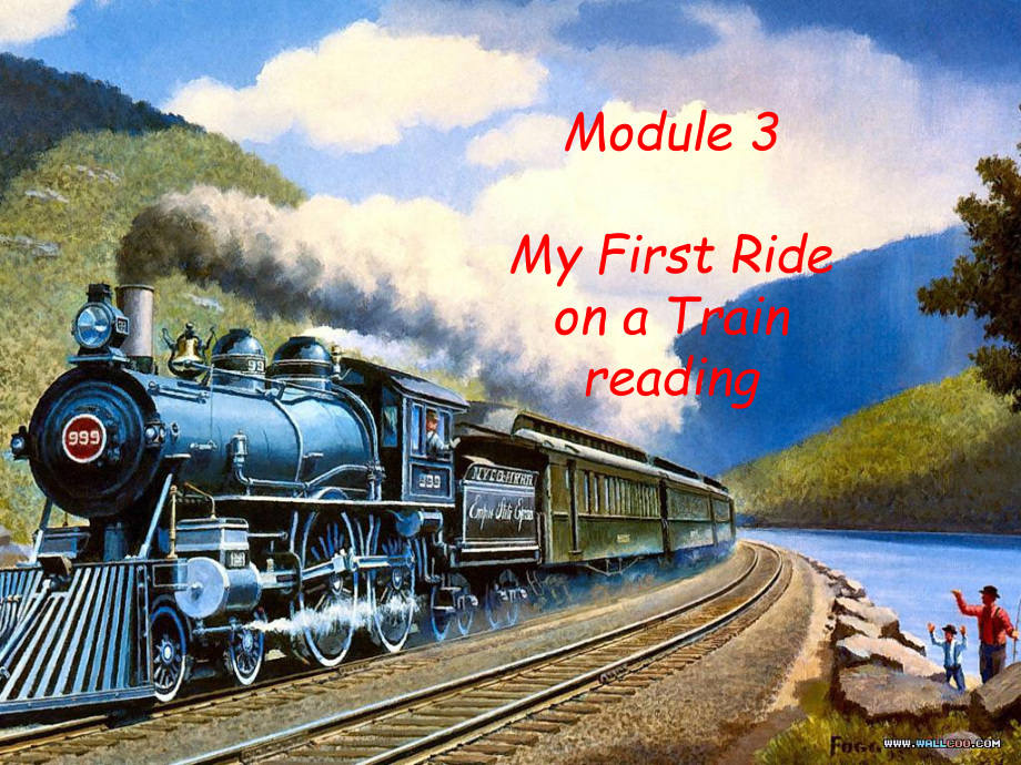 Module3Myfirstrideonatrainreading课件优质公开课.ppt_第1页