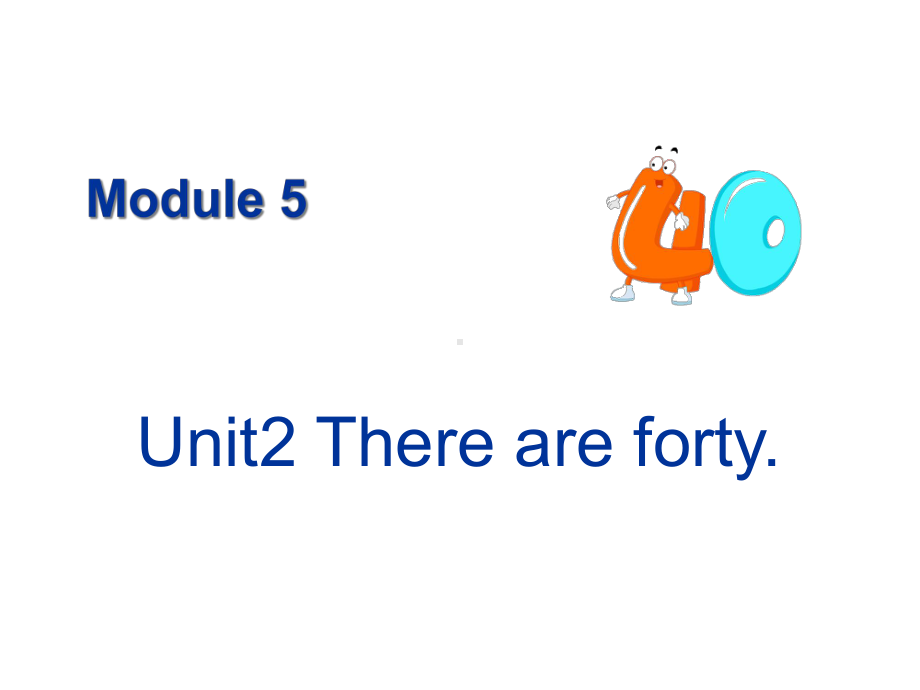 外研版五年级英语上册Module5-Unit2Thereareforty课件.ppt（无音视频素材）_第1页