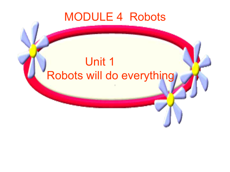 外研社四年级英语完整Robotswilldoeverything课件.ppt（无音视频素材）_第1页