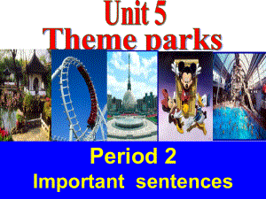 必修四Unit5Themeparks重点句型课件.ppt