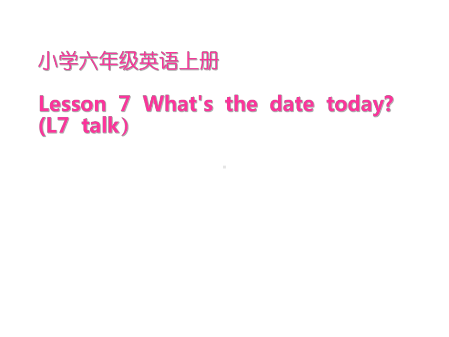 仁爱科普版英语六年级上册whatisthedatetoday-课件.ppt（无音视频素材）_第1页