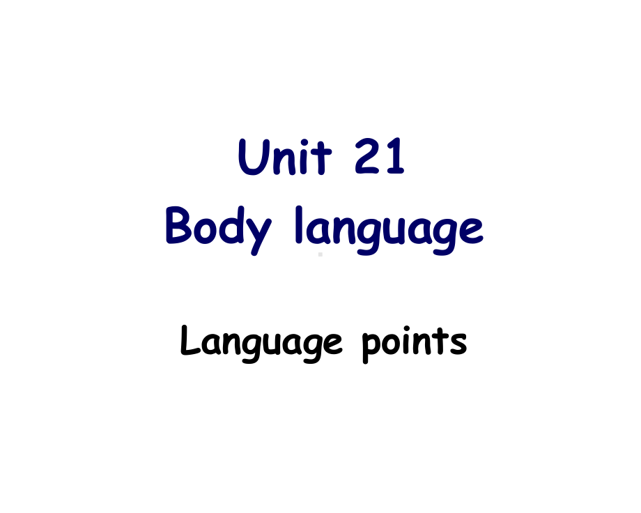 人教版高中英语必修四unit4bodylanguage知识点languagepoints(共43张)课件.ppt（无音视频素材）_第1页