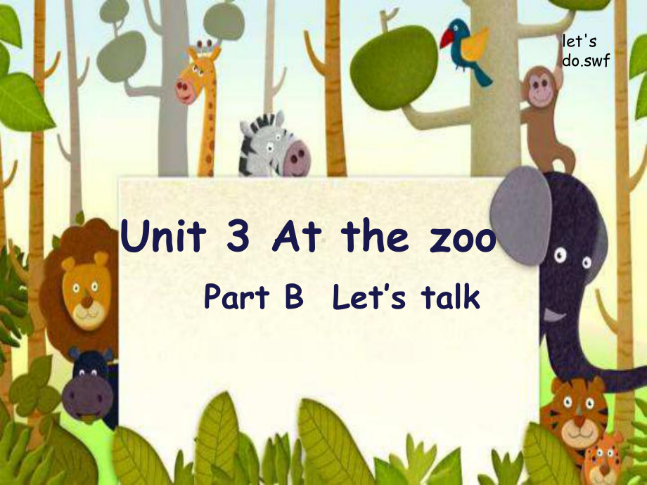 PEP人教版小学英语三年级下册《Unit3AtthezooPartBLet’stalk》课件.ppt_第1页