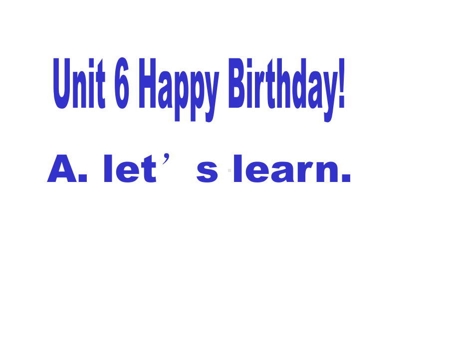 pep人教版小学三年级上册英语unit6HappyBirthdayPartAlet’slearn课件.ppt_第1页