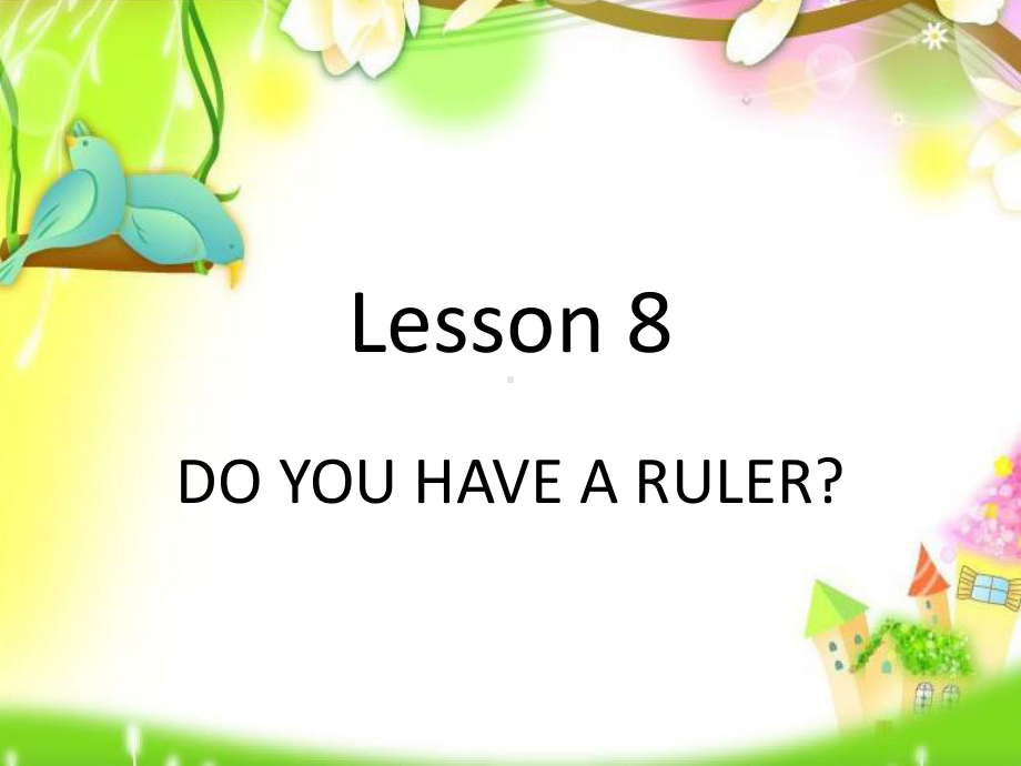 Lesson8DOYOUHAVEARULER课件1优质公开课科普社三起4下.ppt_第1页