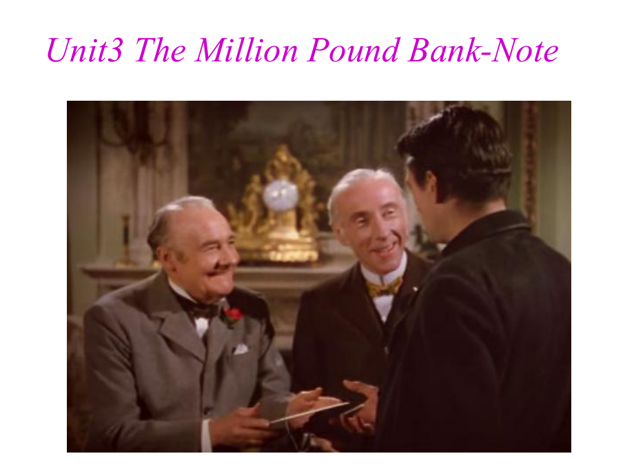 人教版高一英语必修三unit3themillionpoundbanknotereading(共28张)课件.ppt（无音视频素材）_第1页