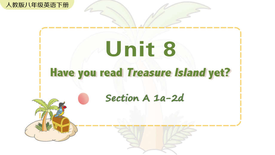 人教版英语八年级下册Unit8SectionA1a2d课件.pptx（无音视频素材）_第1页