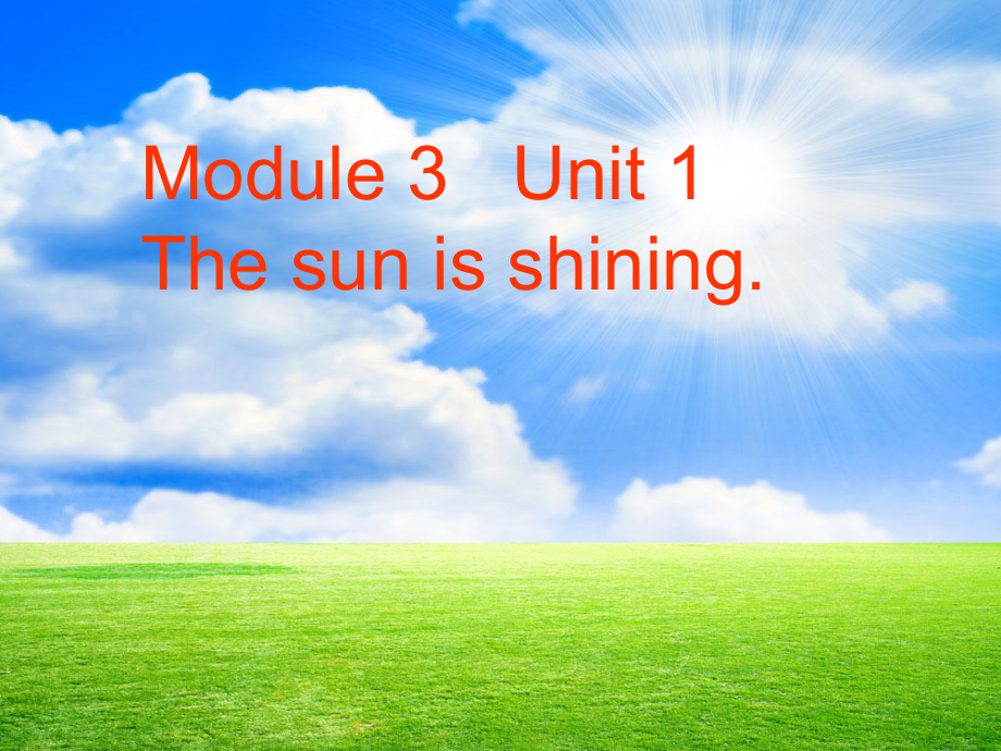 外研版六年级下册英语Module3Unit1Thesunisshining课件.ppt（无音视频素材）_第1页