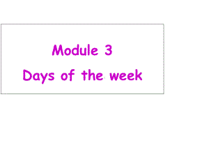 Module3DaysoftheweekUnit6WhatdoyouusuallydoonSunday课件1优质公开课教科三起4下.ppt