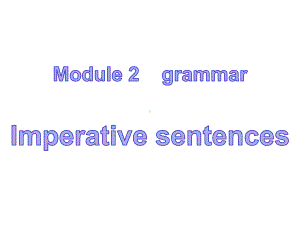 外研高中英语必修4Module2Grammar(共23张)课件.ppt（无音视频素材）