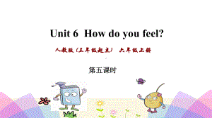 pep人教版六年级上册英语Unit6HowdoyoufeelUnit6PartBReadandwrite课件设计.ppt