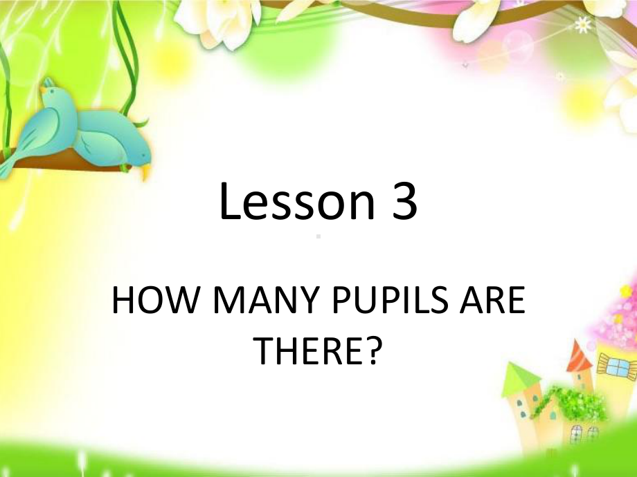 Lesson3HOWMANYPUPILSARETHERE课件2优质公开课科普社三起5下.ppt_第1页