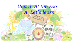 PEP人教版小学英语三年级下册《Unit3AttheZooALet’sLearn》课件.pptx