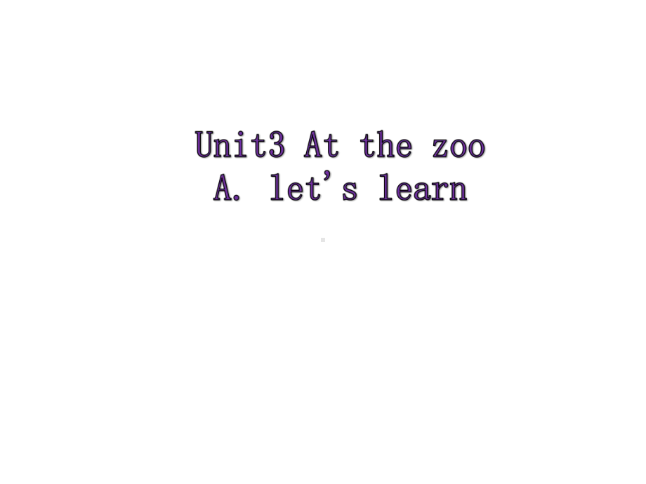 PEP人教版小学英语三年级上册《Unit3AtthezooPart(A)Let’slearn》课件.ppt_第1页