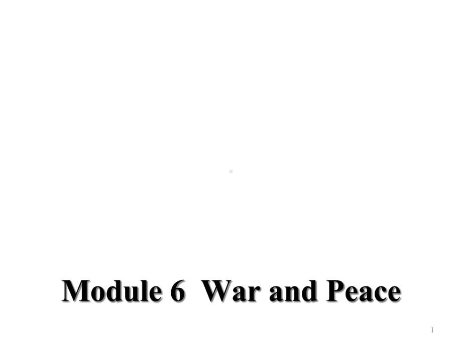 外研版选修六module6WarandPeacegrammar课件.ppt_第1页