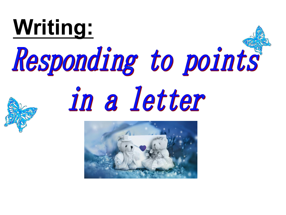 2020届高考英语二轮复习writitngrespondingtopointsinaletter教学课件(20张).pptx（无音视频素材）_第1页