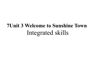 七年级下学期Unit3Integratedskills课件(共36张).ppt-(课件无音视频)