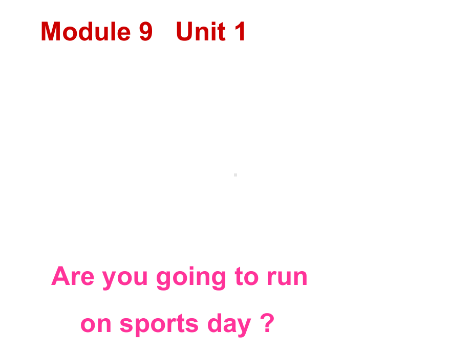 （外研版）四年级英语上册Areyougoingtorunonsportsday课件.ppt-(课件无音视频)_第1页