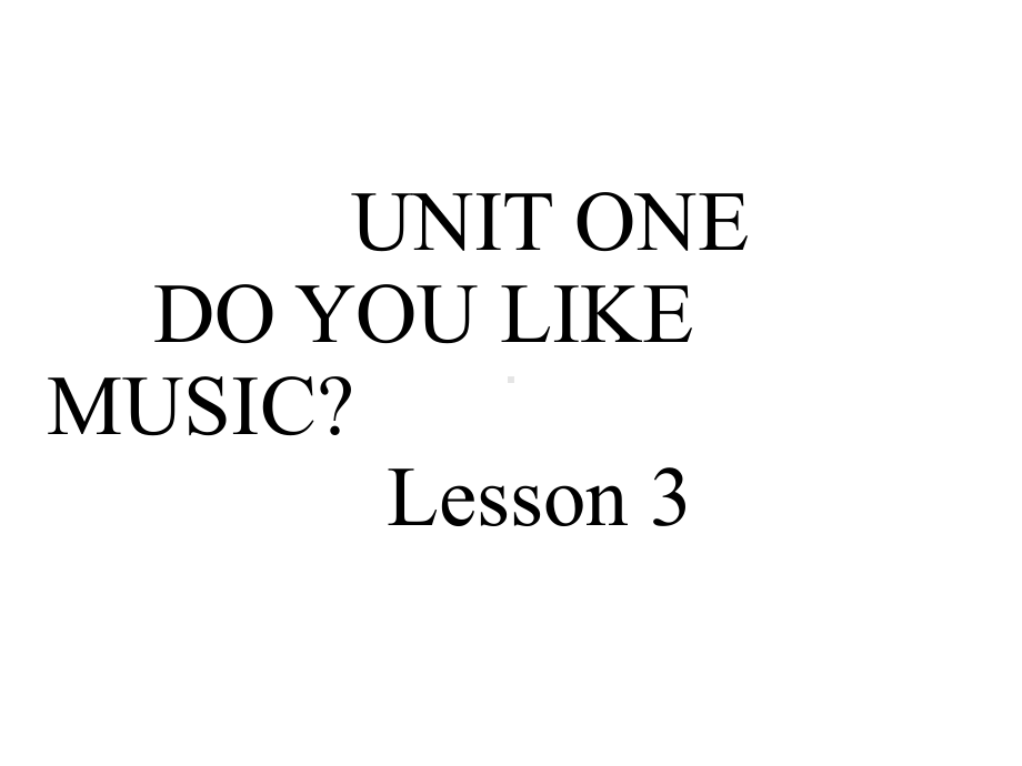 UNITONEDOYOULIKEMUSICLesson3课件1优质公开课北京一起4下.ppt_第1页