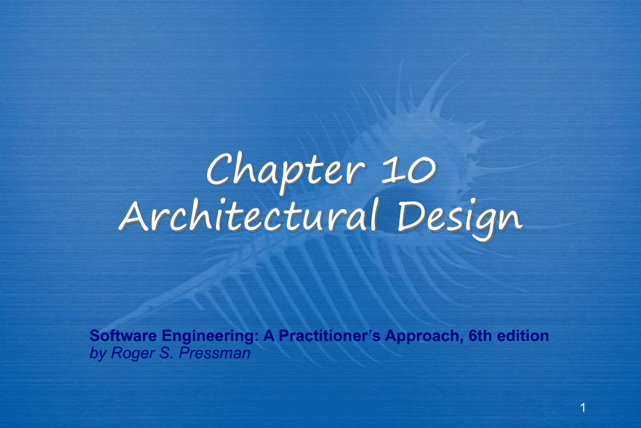 第十章架构设计Chapter10ArchitecturalDesign课件.ppt_第1页