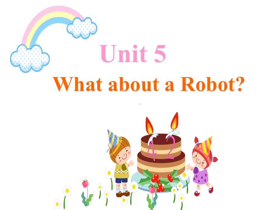 Unit5WhataboutaRobot课件2优质公开课教科EEC三起4下.ppt_第1页