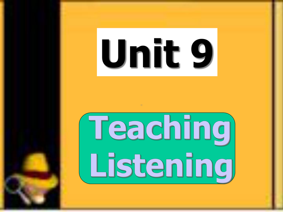 （英语教学法课件）Unit9Teachinglistening.ppt-(课件无音视频)_第1页