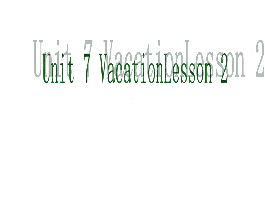 Unit7VacationLesson2课件2优质公开课北师大三起6下.ppt_第1页