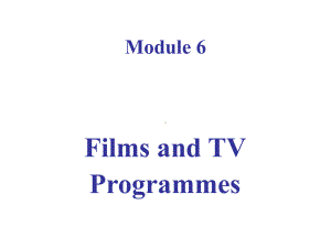 中小学优质课件FilmsandTVProgrammes课件.ppt