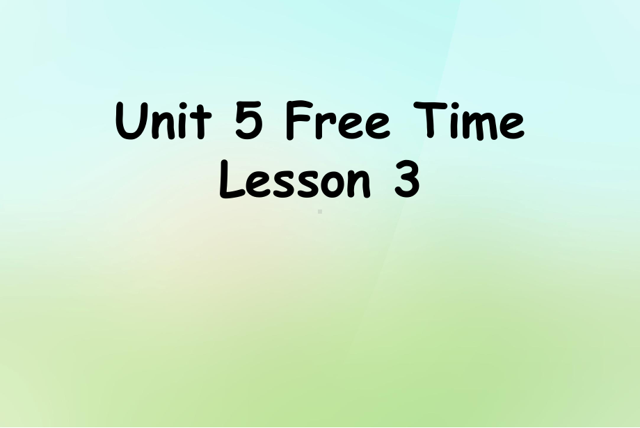 Unit5FreeTimeLesson3课件1优质公开课人教新起点一起4下.ppt_第1页