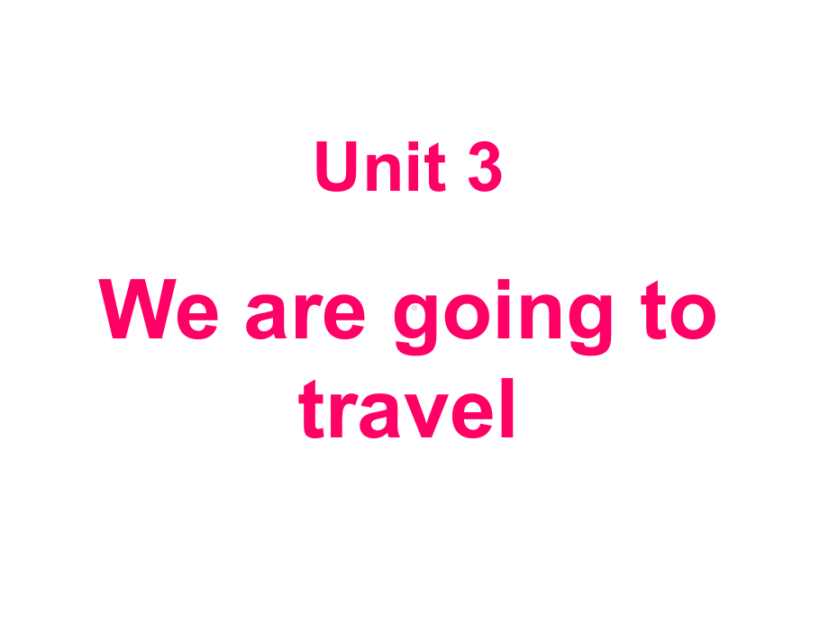 Unit3WearegoingtotravelLesson17课件1优质公开课人教精通三起6下.ppt_第1页