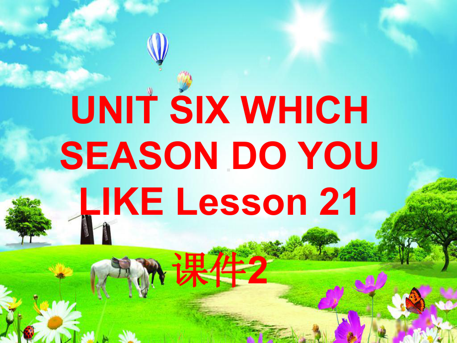 UNITSIXWHICHSEASONDOYOULIKELesson21课件2优质公开课北京一起2下.ppt_第1页