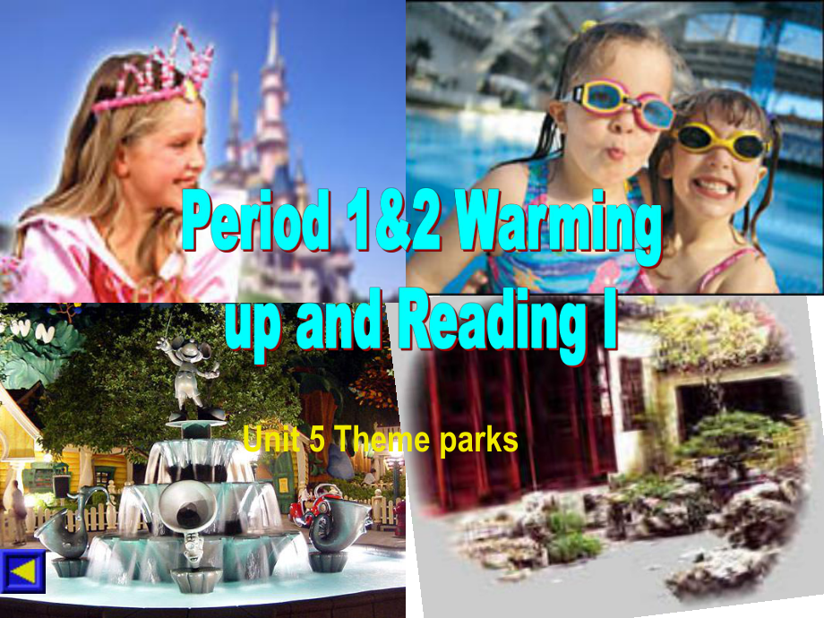 （公开课课件）新人教必修4Unit5Themeparkswarmingup&reading.ppt_第1页