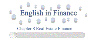 《金融专业英语》课件Chapter8RealEstateFinance.ppt