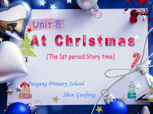 AtChristmas第一课时Storytime教学课件(省一等奖).ppt