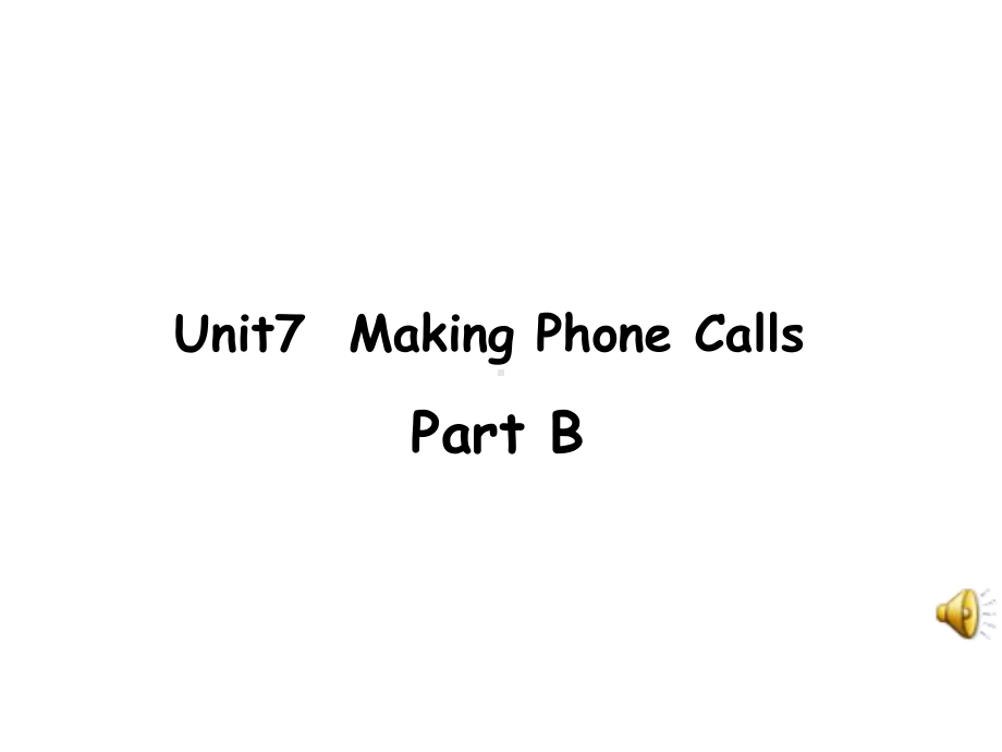 （课件）闽教英语五上Unit7MakingPhoneCallsPartB课件.pptx-(课件无音视频)_第1页