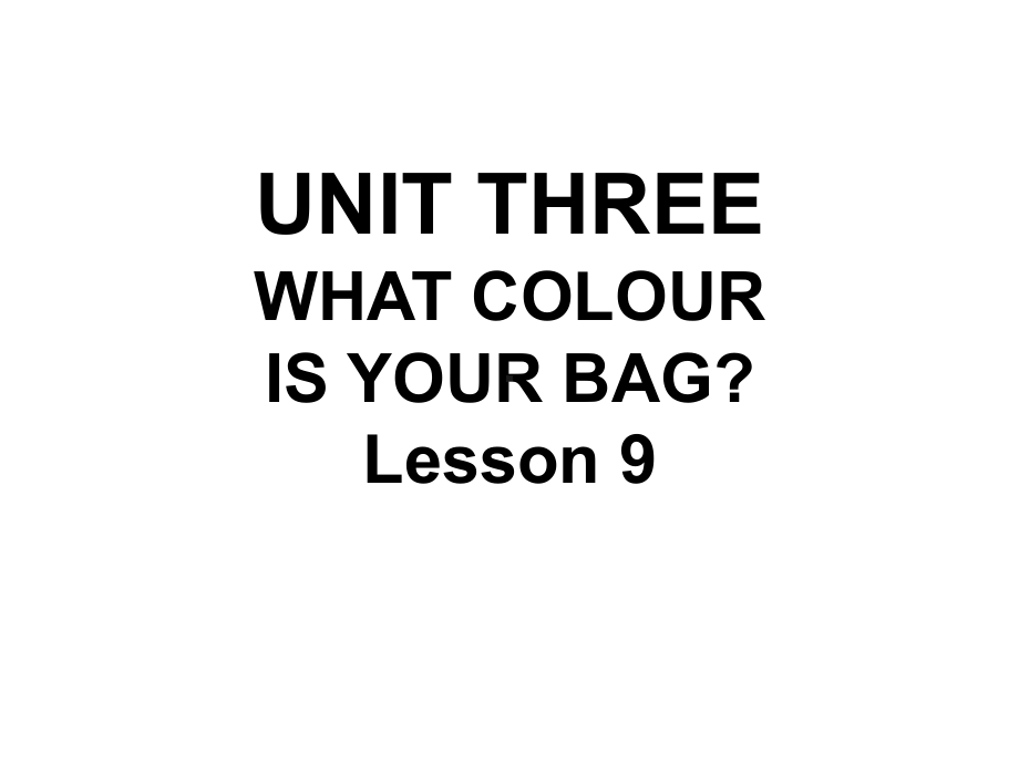 UNITTHREEWHATCOLOURISYOURBAGLesson9课件1优质公开课北京一起1下.ppt_第1页