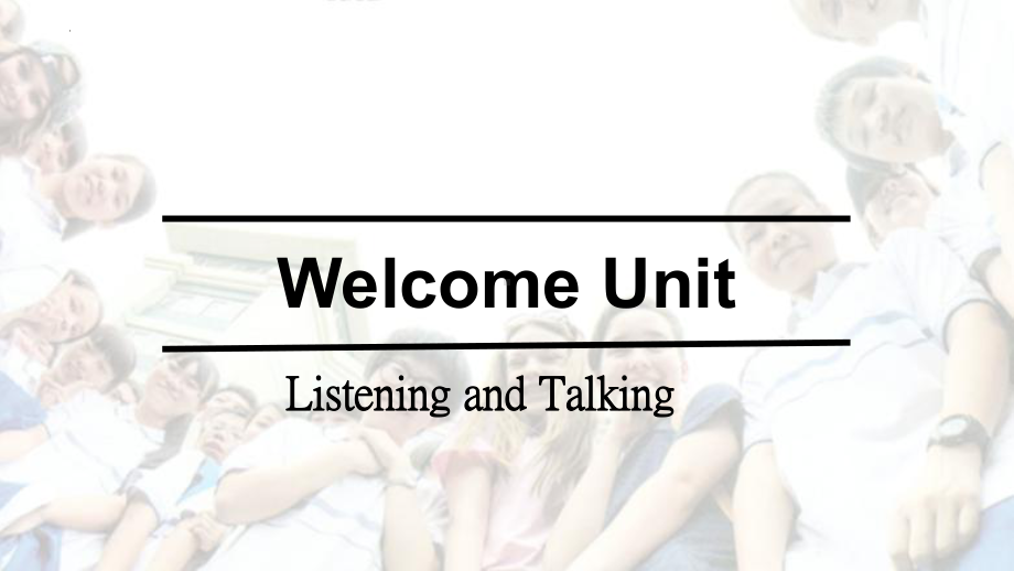 Welcome Unit Listening and Talking (ppt课件) (3)-2022新人教版（2019）《高中英语》必修第一册.pptx_第1页