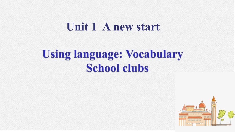 （公开课课件）新外研版必修一Unit1Anewstart：UsingLanguage.pptx_第1页