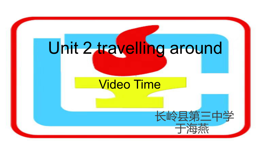 Unit+2+Travelling+around++Video+time(ppt课件)-2022新人教版（2019）《高中英语》必修第一册.pptx_第1页