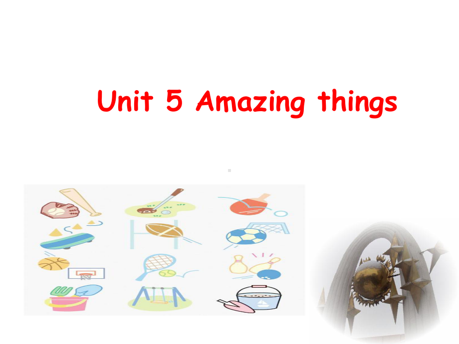 七年级英语下册unit5Amazingthings课件(新版)牛津版.ppt-(课件无音视频)_第1页