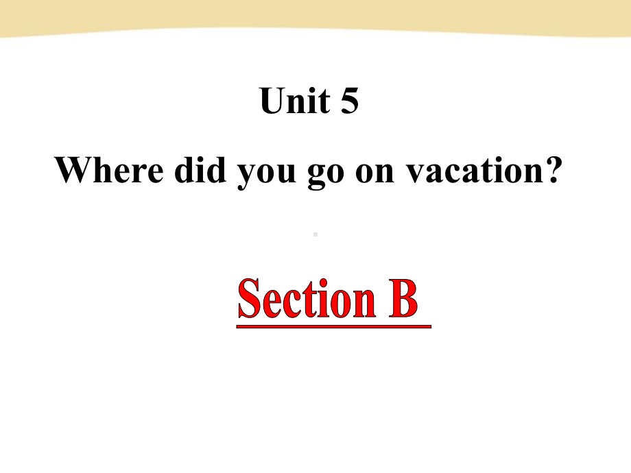 鲁教版七年级英语上册Unit5SectionB课件.ppt-(课件无音视频)_第1页