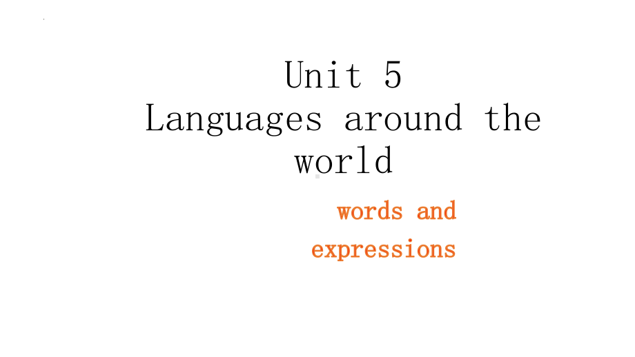 Unit 5 Languages Around the World Words and Expressions 词汇(ppt课件)-2022新人教版（2019）《高中英语》必修第一册.pptx_第1页