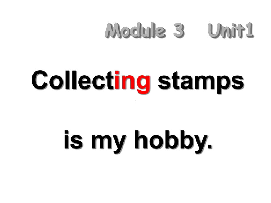 （外研版）六年级上Collectingstampsismyhobby课件.ppt-(课件无音视频)_第1页