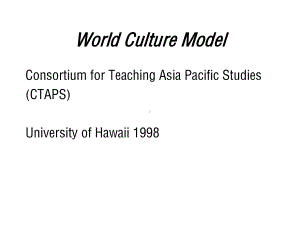 World+Culture+Model：世界+文化+model幻灯片课件.ppt